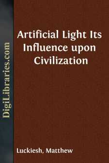 Artificial Light
Its Influence upon Civilization