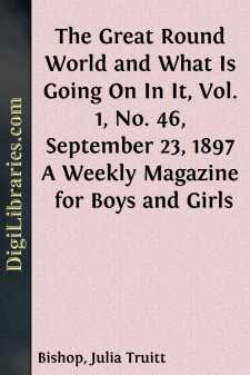 The Great Round World and What Is Going On In It, Vol. 1, No. 46,...