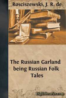 The Russian Garland 
being Russian Folk Tales