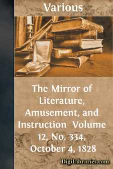 The Mirror of Literature, Amusement, and Instruction 
Volume 12,...