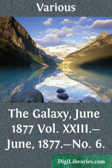 The Galaxy, June 1877
Vol. XXIII.-June, 1877.-No. 6.