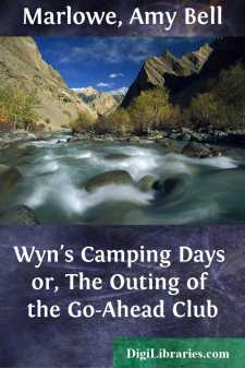 Wyn's Camping Days
or, The Outing of the Go-Ahead Club