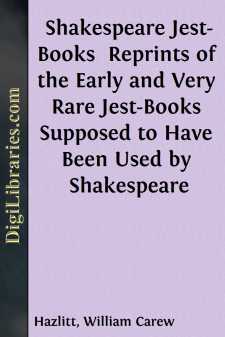 Shakespeare Jest-Books 
Reprints of the Early and Very Rare...