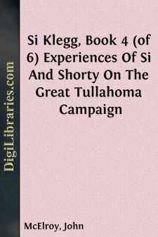 Si Klegg, Book 4 (of 6)
Experiences Of Si And Shorty On The...