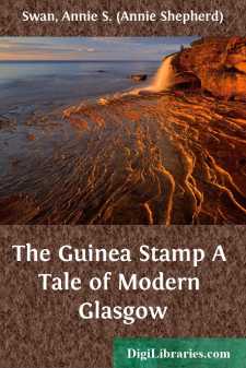 The Guinea Stamp
A Tale of Modern Glasgow
