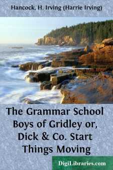 The Grammar School Boys of Gridley
or, Dick & Co. Start Things Moving
