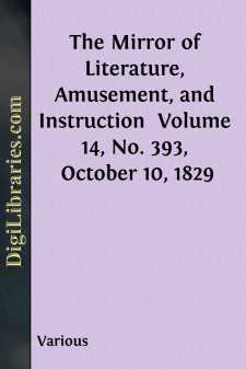 The Mirror of Literature, Amusement, and Instruction 
Volume 14,...