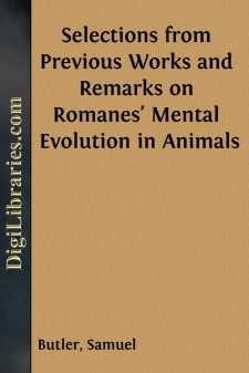 Selections from Previous Works
and Remarks on Romanes' Mental...