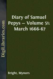 Diary of Samuel Pepys - Volume 51: March 1666-67