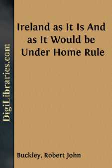 Ireland as It Is
And as It Would be Under Home Rule