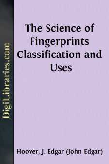 The Science of Fingerprints
Classification and Uses