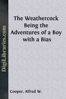 The Weathercock
Being the Adventures of a Boy with a Bias