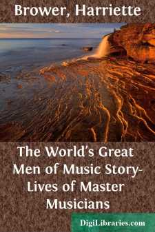 The World's Great Men of Music
Story-Lives of Master Musicians