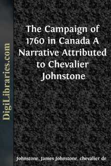 The Campaign of 1760 in Canada
A Narrative Attributed to...