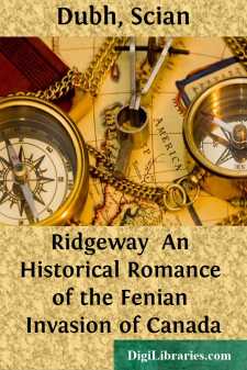 Ridgeway 
An Historical Romance of the Fenian Invasion of Canada