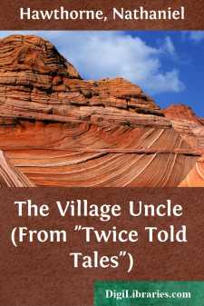 The Village Uncle (From "Twice Told Tales")