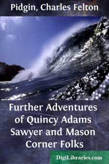 Further Adventures of Quincy Adams Sawyer and Mason Corner Folks