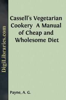 Cassell's Vegetarian Cookery 
A Manual of Cheap and Wholesome Diet