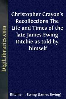 Christopher Crayon's Recollections
The Life and Times of the...