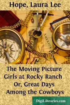 The Moving Picture Girls at Rocky Ranch 
Or, Great Days Among...