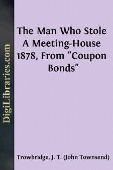 The Man Who Stole A Meeting-House
1878, From "Coupon Bonds"