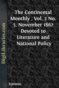 The Continental Monthly , Vol. 2 No. 5, November 1862
Devoted to...
