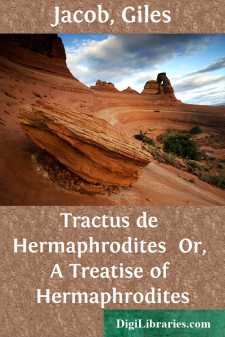Tractus de Hermaphrodites 
Or, A Treatise of Hermaphrodites
