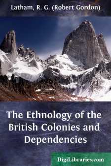 The Ethnology of the British Colonies and Dependencies