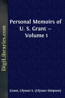 Personal Memoirs of U. S. Grant - Volume 1