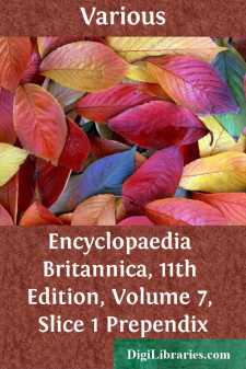 Encyclopaedia Britannica, 11th Edition, Volume 7, Slice 1
Prependix