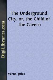 The Underground City, or, the Child of the Cavern