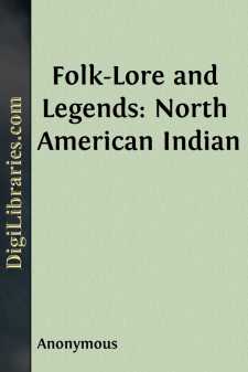 Folk-Lore and Legends: North American Indian