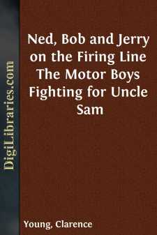 Ned, Bob and Jerry on the Firing Line
The Motor Boys Fighting...