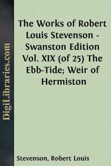 The Works of Robert Louis Stevenson - Swanston Edition Vol. XIX...