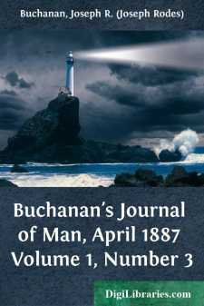 Buchanan's Journal of Man, April 1887
Volume 1, Number 3