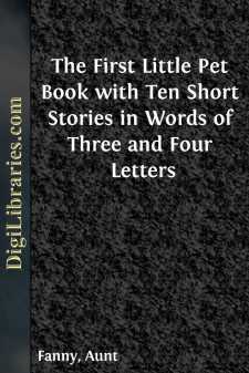 The First Little Pet Book with Ten Short Stories in Words of Three and Four Letters