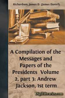 A Compilation of the Messages and Papers of the Presidents...