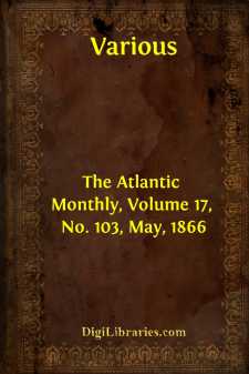 The Atlantic Monthly, Volume 17, No. 103, May, 1866