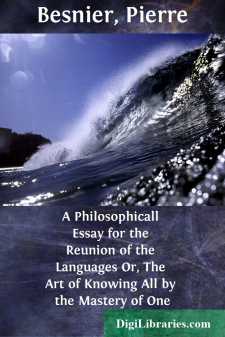 A Philosophicall Essay for the Reunion of the Languages
Or, The...