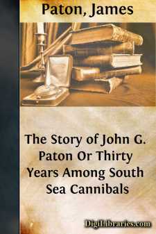 The Story of John G. Paton
Or Thirty Years Among South Sea Cannibals