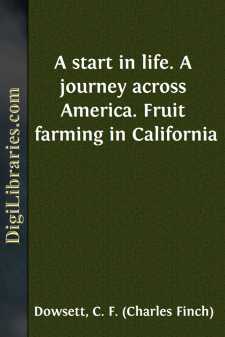 A start in life. A journey across America. Fruit farming in...