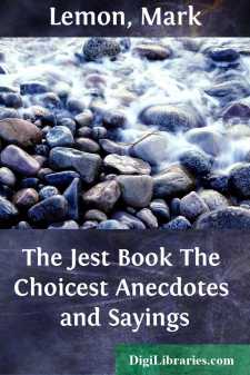 The Jest Book
The Choicest Anecdotes and Sayings