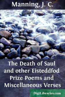 The Death of Saul and other Eisteddfod Prize Poems and...