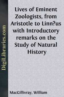 Lives of Eminent Zoologists, from Aristotle to Linn?us
with...