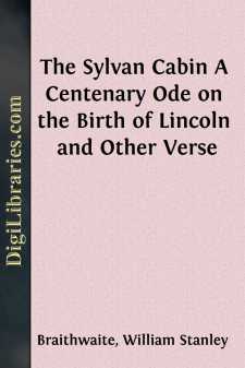 The Sylvan Cabin
A Centenary Ode on the Birth of Lincoln and...