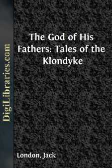 The God of His Fathers: Tales of the Klondyke