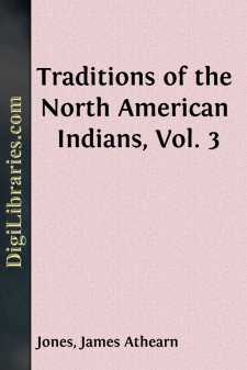 Traditions of the North American Indians, Vol. 3
