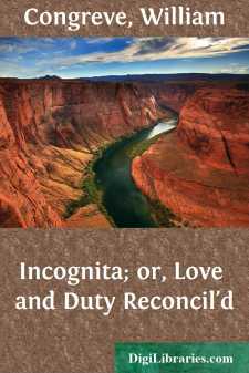 Incognita; or, Love and Duty Reconcil'd