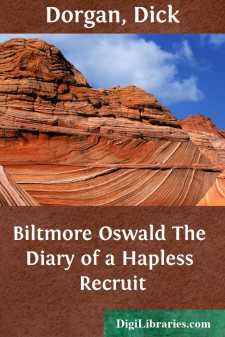 Biltmore Oswald
The Diary of a Hapless Recruit