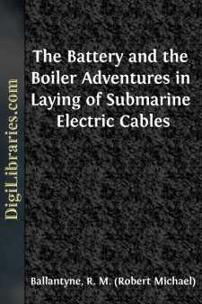 The Battery and the Boiler
Adventures in Laying of Submarine...